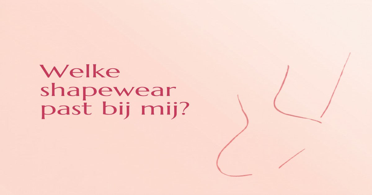 Welke shapewear past bij mij — Novyre keuzegids voor naadloze shapewear